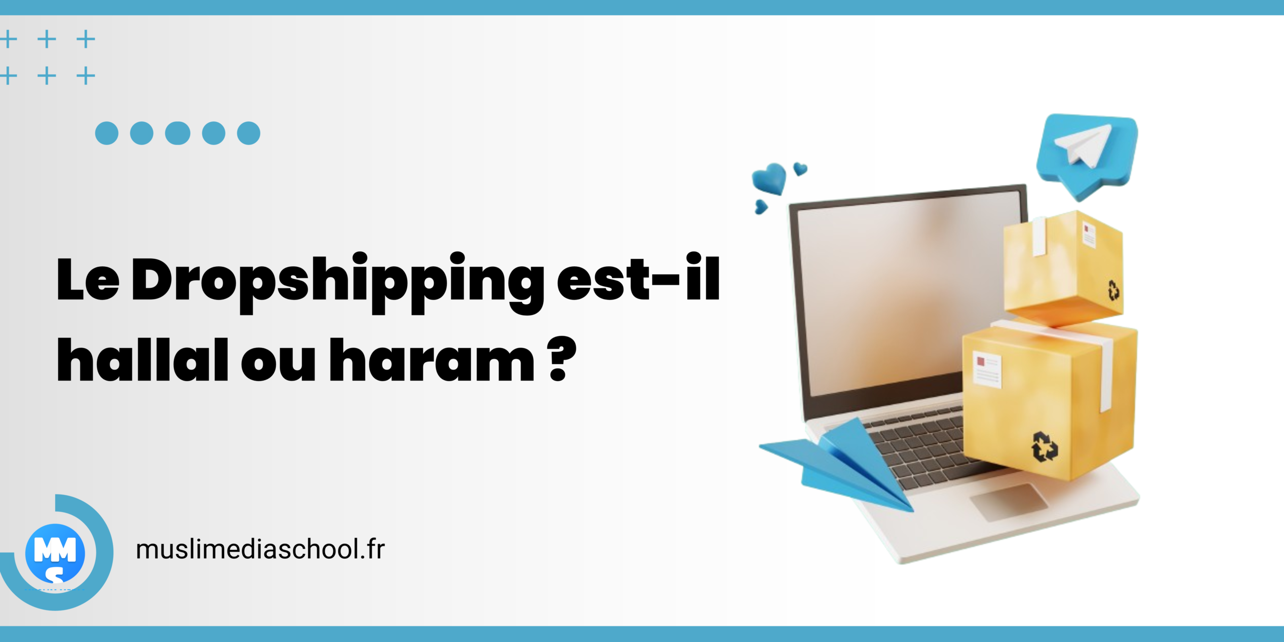 le dropshipping halal ou haram en islam