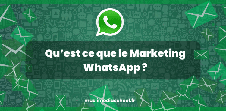 Qu’est ce que le Marketing WhatsApp ?